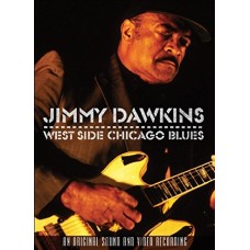 JIMMY DAWKINS-WEST SIDE CHICAGO BLUES (DVD)