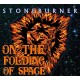 STONEBURNER-ON THE FOLDING OF SPACE (CD)