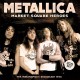 METALLICA-MARKET SQUARE HEROES (2CD)