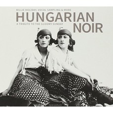 BILLIE HOLIDAY (V/A)-HUNGARIAN NOIR - A.. (CD)