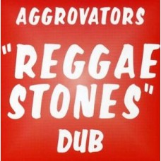 AGGROVATORS-REGGAE STONES DUB (LP)