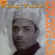 KING TUBBY-EXPLOSIVE DUB (LP)