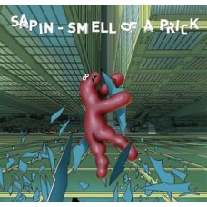 SAPIN-SMELL OF A PRICK (LP)