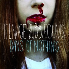 TEENAGE BUBBLEGUMS-DAYS OF NOTHING (LP)