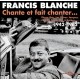 FRANCIS BLANCHE-CHANTE ET FAIT CHANTER (4CD)