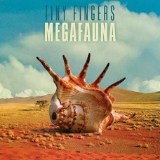 TINY FINGERS-MEGAFAUNA (CD)