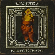 KING TUBBY-PSALM OF THE TIME DUB (CD)