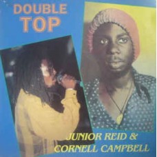 JUNIOR REID/CORNELL CAMPBELL-DOUBLE TOP (CD)