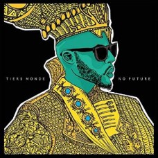 TIERS MONDE-NO FUTURE (CD)