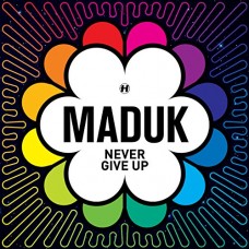 MADUK-NEVER GIVE UP (CD)