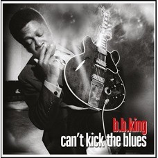 B.B. KING-CAN'T KICK THE BLUES (2LP)