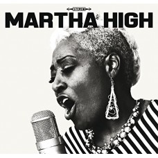 MARTHA HIGH-SINGING FOR THE GOOD TIME (CD)