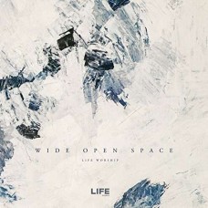 LIFE WORSHIP-WIDE OPEN SPACE (LIVE) (CD)