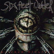 SIX FEET UNDER-MAXIMUM VIOLENCE (LP)