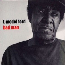 T-MODEL FORD-BAD MAN -REISSUE- (LP)