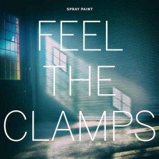 SPRAY PAINT-FEEL THE CLAMPS (CD)