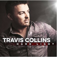 TRAVIS COLLINS-HARD LIGHT (CD)