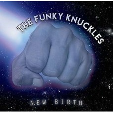 FUNKY KNUCKLES-NEW BIRTH (CD)