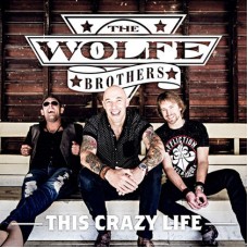 WOLFE BROTHERS-THIS CRAZY LIFE (CD)