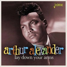 ARTHUR ALEXANDER-LAY DOWN YOUR ARMS (CD)