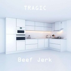 BEEF JERK-TRAGIC (LP)