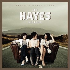 HAYES SISTERS-ANOTHER MAN'S SHOES (CD)