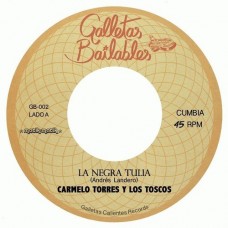 CARMELO TORRES Y LOS TOSCOS-LA NEGRA TULIA (7")