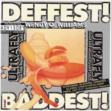 WENDY O WILLIAMS-DEFFEST AND BADDEST (CD)