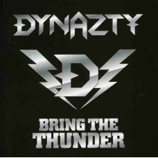 DYNAZTY-BRING THE THUNDER (CD)