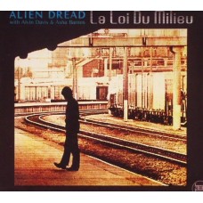 ALIEN DREAD FEAT. ALVIN DAVIS-LA LOI DU MILIEU (CD)