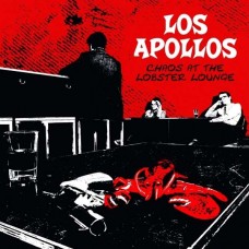 LOS APOLLOS-CHAOS AT THE LOBSTER LOUN (LP)