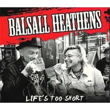 BALSALL HEATHENS-LIFE'S TOO SHORT (CD)