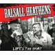 BALSALL HEATHENS-LIFE'S TOO SHORT (CD)