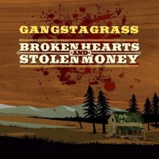 GANGSTAGRASS-BROKEN HEARTS & STOLEN.. (LP)
