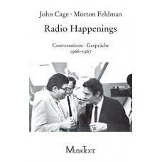 JOHN CAGE/MORTON FELDMAN-RADIO HAPPENINGS (BOOK+DVD)