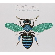 ZELIA FONSECA-O TERCEIRO OLHO DA ABELHA (LP)