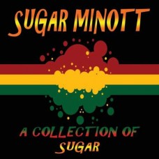 SUGAR MINOTT-COLLECTION OF SUGAR (CD)