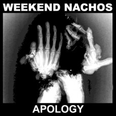 WEEKEND NACHOS-APOLOGY (CD)