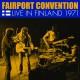 FAIRPORT CONVENTION-LIVE IN FINLAND 1971 (CD)
