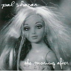 PAL SHAZAR-MORNING AFTER (CD)