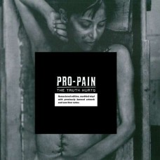PRO-PAIN-TRUTH HURTS -DIGI- (CD)
