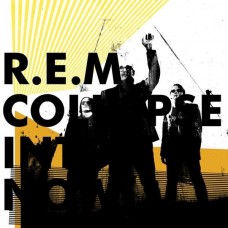 R.E.M.-COLLAPSE INTO NOW (CD)