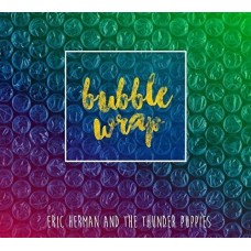 ERIC HERMAN & THUNDER PUPPIES-BUBBLE WRAP (CD)