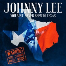 JOHNNY LEE-YOU AIN'T NEVER BEEN TO.. (CD)