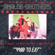 ANALOG BROTHERS-PIMP TO EAT (CD)