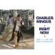 CHARLES MINGUS-RIGHT NOW (LP)