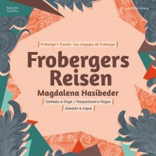 MAGDALENA HASIBIEDER-FORBERGERS REISEN (CD)