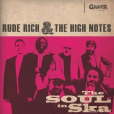 RUDE RICH & THE HIGH NOTE-SOUL IN SKA (LP+CD)