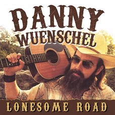 DANNY WUNSCHEL-LONESOME ROAD (CD)