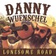 DANNY WUNSCHEL-LONESOME ROAD (CD)